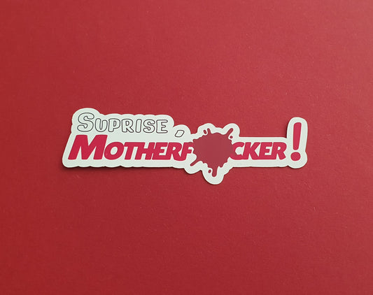 Suprise, Motherf*cker! Dexter series inspired quote